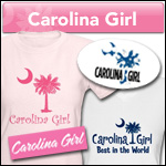 Carolina Girl T-Shirt and Gifts Carolina Girl T-Shirt and Gifts